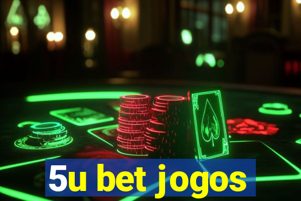 5u bet jogos